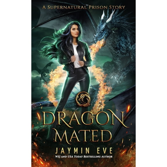 Supernatural Prison: Dragon Mated: Supernatural Prison #3 (Paperback)