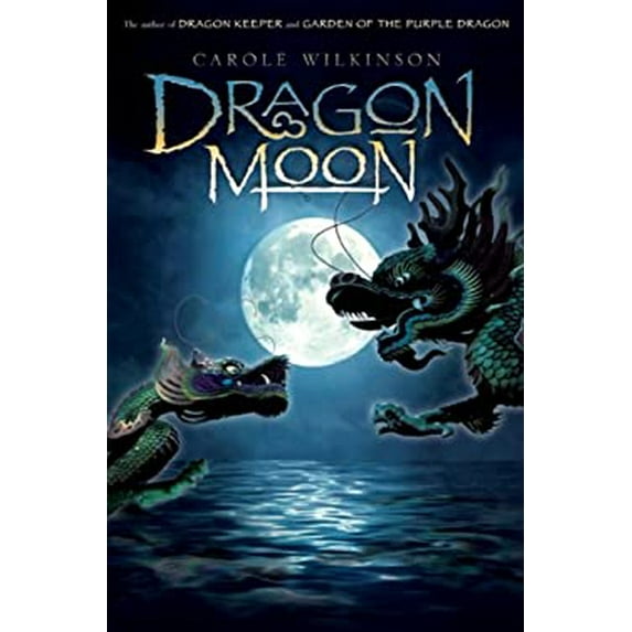Pre-Owned Dragon Moon (Hardcover) by Carole Wilkinson