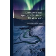 Dragon Niels Kjeldsen Og Hans Drabsmand, Hardcover