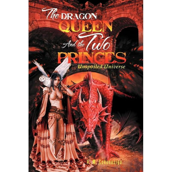 Dragon Queen and the Two Princes : Unspoiled Universe