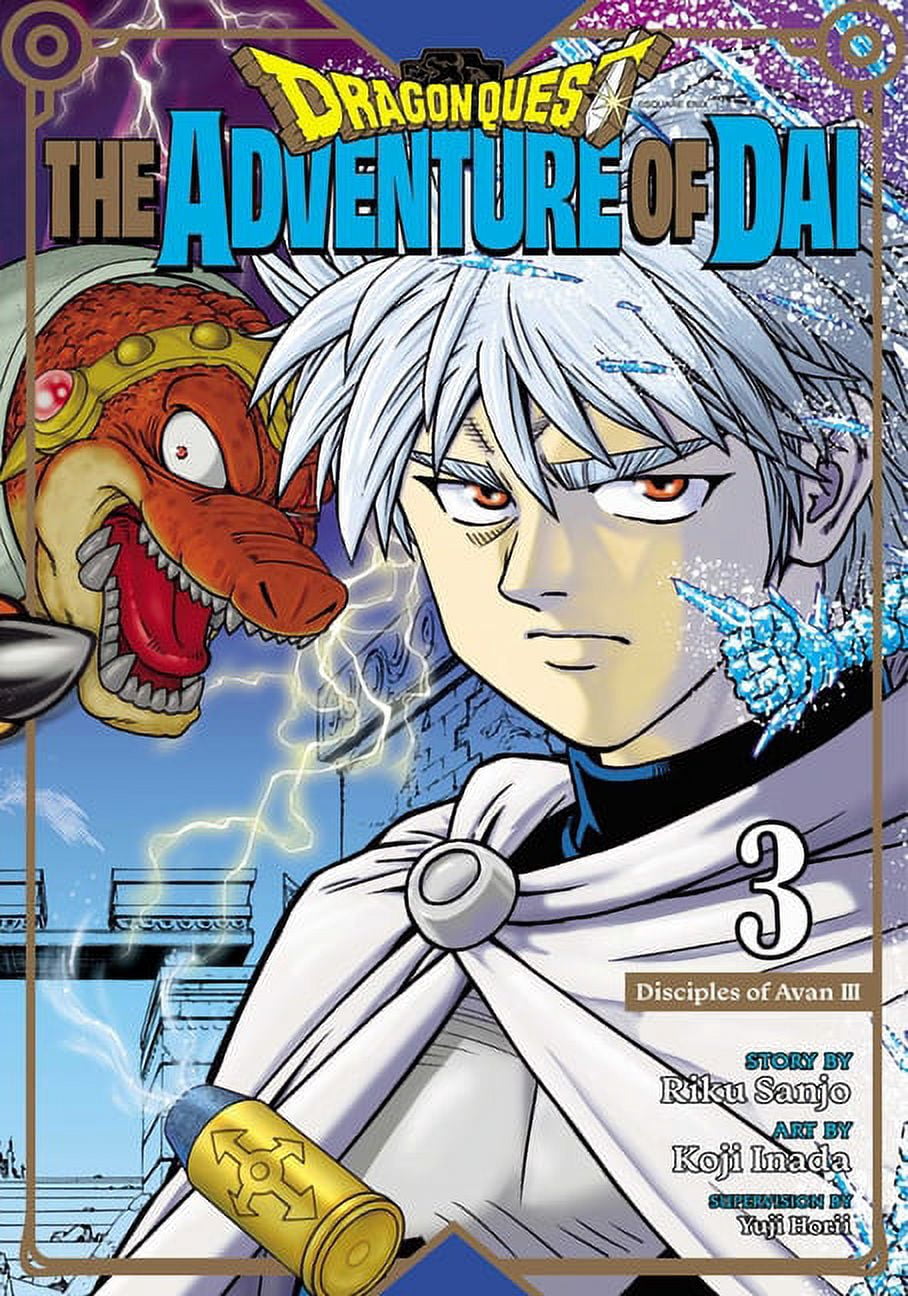 Dragon Quest: The Adventure of Dai Dragon Quest: The Adventure of Dai, Vol. 3: Disciples of Avan, Book 3, (Paperback)