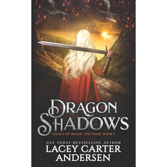 Legacy of Blood and Magic Dragon Shadows: A High Fantasy Reverse Harem Romance, Book 1, (Paperback)