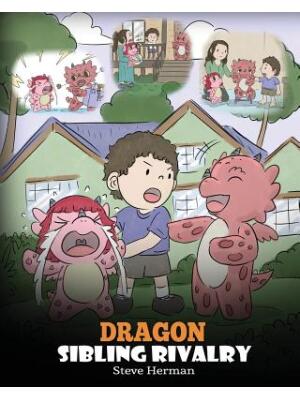 Dragon Sibling Rivalry : Help Your Dragons Get Along. A Cute Children ...