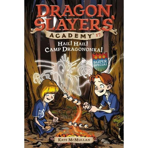 Dragon Slayers' Academy Hail! Hail! Camp Dragononka: Dragon Slayer's Academy 17, Book 17, (Paperback)
