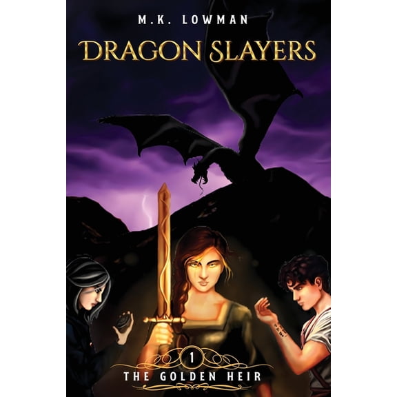 Dragon Slayers Dragon Slayers: The Golden Heir, Book 1, (Paperback)