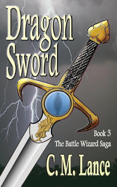 Dragon Sword (Paperback) by C M Lance