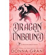 Dragon Unbound A Dragon Kings Novel, Paperback