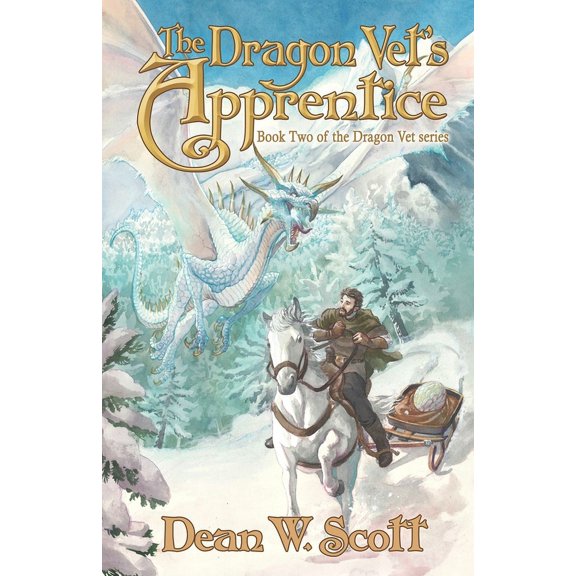 Dragon Vet The Dragon Vet's Apprentice, Book 2, (Paperback)