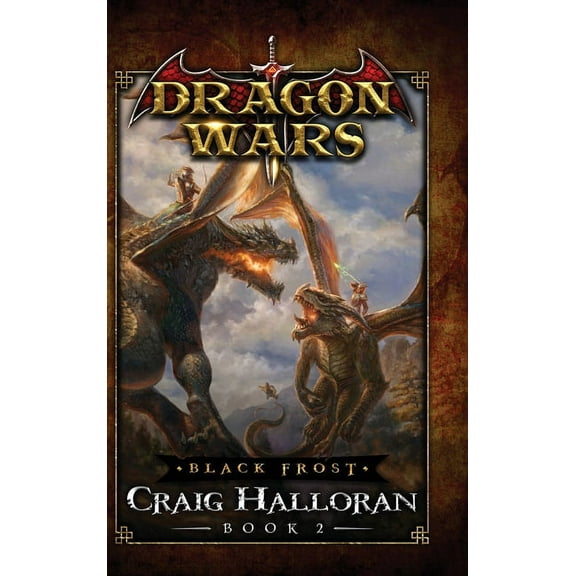 Dragon Wars Black Frost: Dragon Wars - Book 2, Book 2, (Hardcover)