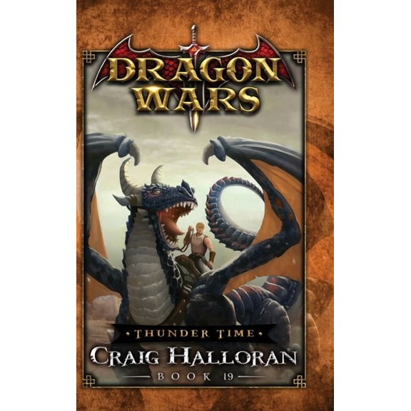 Dragon Wars Thunder Time: Dragon Wars - Book 19, Book 19, (Hardcover)