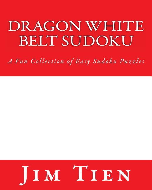 Dragon White Belt Sudoku: A Fun Collection of Easy Sudoku Puzzles