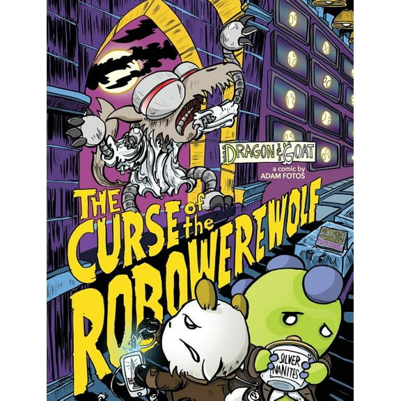 Dragon and Goat The Curse of the Robo-Werewolf, (Paperback)