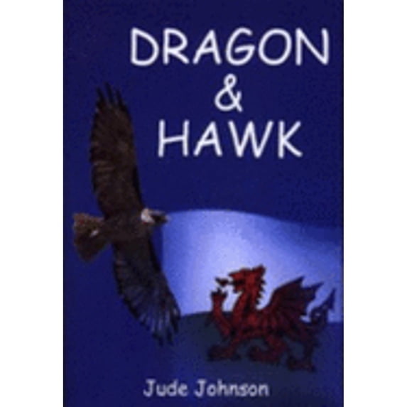 Pre-Owned Dragon and Hawk (Paperback 9780976246909) by Jude Johnson