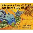 thumbnail image 1 of Dragon in My Closet: And Other Scaly Tales, (Hardcover), 1 of 1