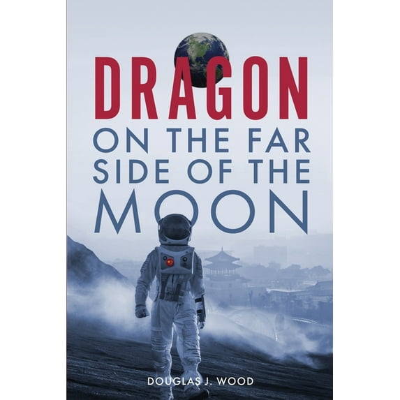 Dragon on the Far Side of the Moon, (Paperback)