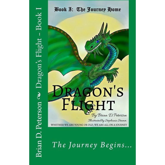 Dragon's Flight Dragon's Flight - Book I: The Journey Home, Book 1, (Paperback)