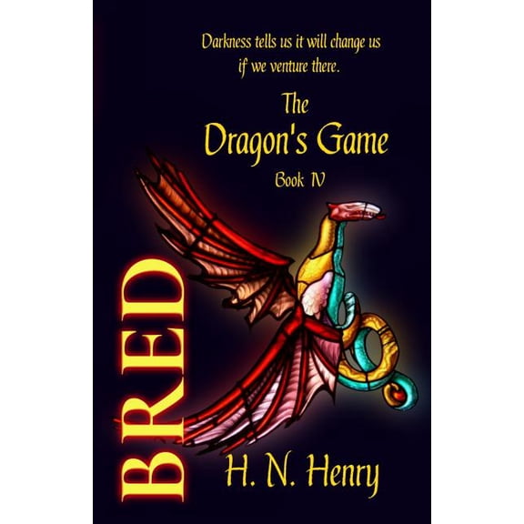 Dragon's Game BRED The Dragon's Game Book IV, Book 4, (Paperback)