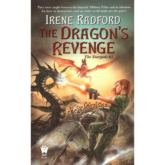Dragon's Revenge: The Stargods #3 (Paperback) by Irene Radford