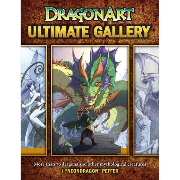 Pre-Owned Dragonart Ultimate Gallery: More Than 70 Dragons and Other Mythological Creatures (Hardcover) 1440316848 9781440316845