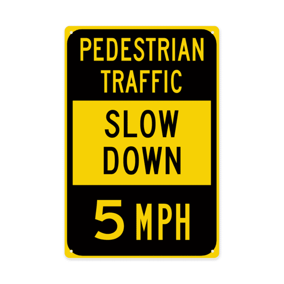 Dragonees Pedestrian Traffic Slow Down 5 MPH, Engineer Grade Reflective Aluminum Sign, 8" X 12" inch