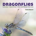 thumbnail image 1 of Dragonflies: Catching - Identifying - How and Where They Live, (Paperback), 1 of 1