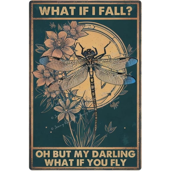 Dragonfly Decor, What If I Fall Oh But My Darling What If You Fly Retro Metal Tin Sign, Dragonfly Garden Sign, Dragonfly Canvas Wall Art, Dragonfly Tin for Bedroom Living Room 12x8 in