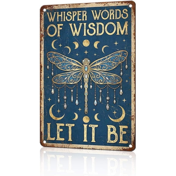 Dragonfly Decor Metal Tin Sign Whisper Words of Wisdom Let It Be Vintage Inspirational Wall Art for Home Bedroom Living Room Office Patio Cafe Bar 12 x 8 In