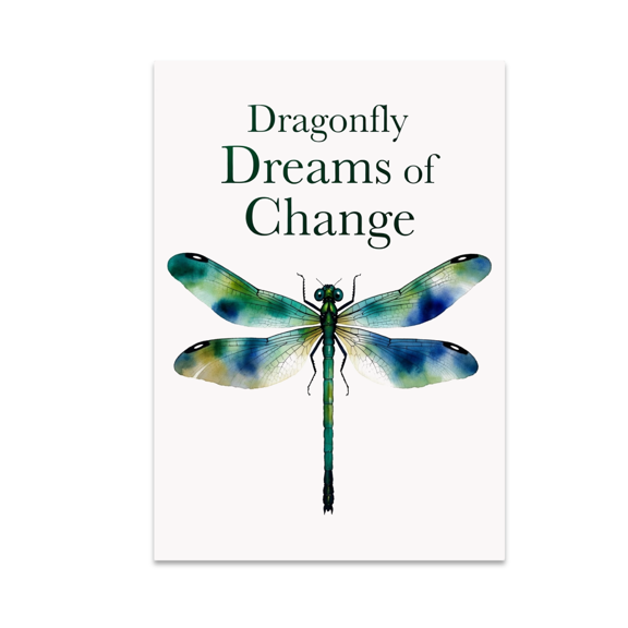 Dragonfly Dreams of Change - Spirituality Decor Enthusiast - 13x19 Poster Print