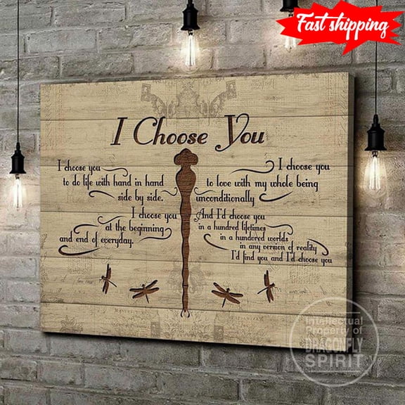 Dragonfly I Choose You To Do Life With Hand In Hand Side By Side 24 x 36 Inch Poster