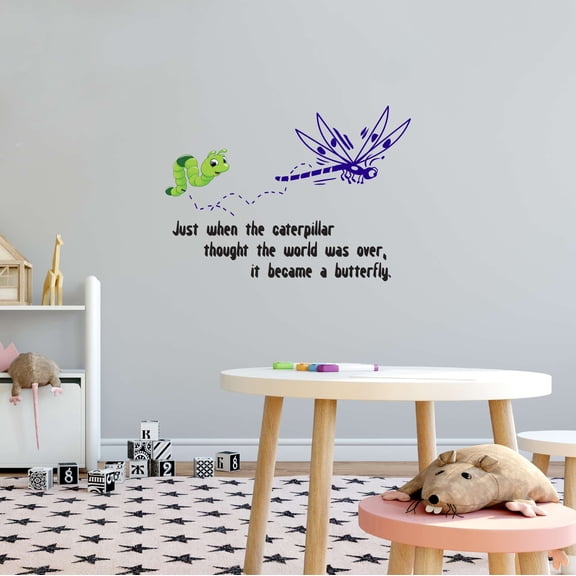 Dragonfly Just When The Catterpiller World Was Over Became A Butterfly Larva Insect Fly Away Bird Eagle Hummingbird Sparrow Worm Hawk Decorating Ideas Wall Decal Sticker - Size: 30 In X 21 In