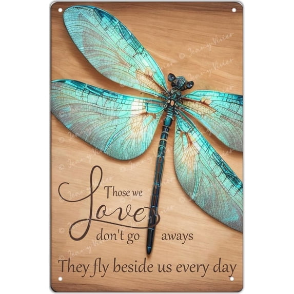 Dragonfly Those We Love Don't Go Away Hippie Vintage Tin Sign Motivational Quote Metal Tin Sign Dragonfly Lovers Gift Loved for Home Office Classroom Bathroom Hotel Apartment Decor 12x8 Inch