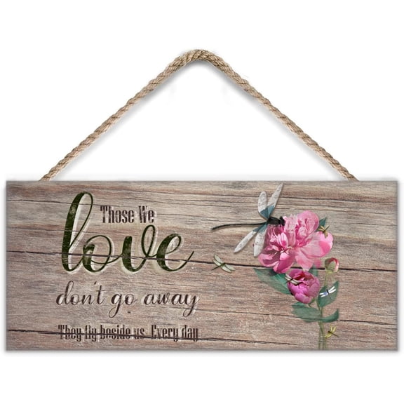Dragonfly Those We Love Don't Go Away Hippie Wooden Vintage Sign Paeonia Lactiflora Wall Art Motivational Quote Rustic Sign Dragonfly Lovers Gift Loved for Livingroom Bedroom 6x12 inches