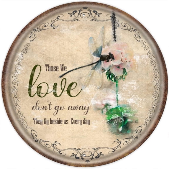 Dragonfly Those We Love Don't Go Away Hippie Round Vintage Tin Sign Hydrangea Wall Art Motivational Quote Circle Metal Tin Sign Dragonfly Lovers Gift Loved for Bedroom 12x12 Inches