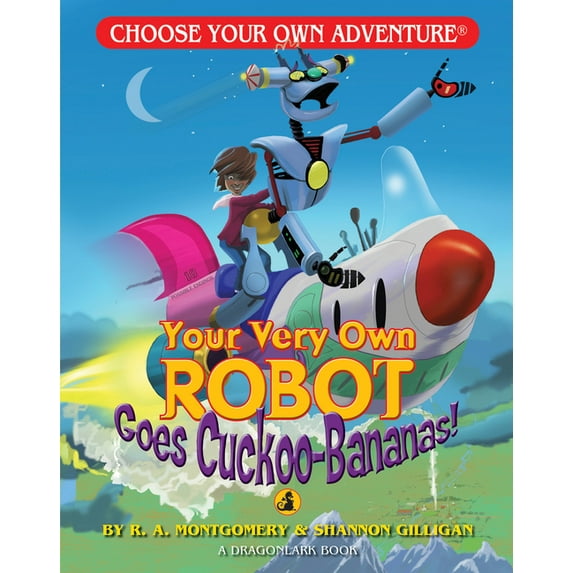 Choose Your Own Adventure Jr. Your Very Own Robot Goes Cuckoo-Bananas!, (Paperback)