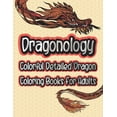 thumbnail image 1 of Dragonology Colorful Detailed Dragon Coloring Book For Adults: Fantasy & Mythical Creatures Animal Dragon Coloring Books, 1 of 1