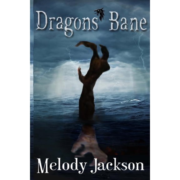 Dragons Bane Paperback 1500560545 9781500560546 Melody Jackson