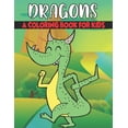 thumbnail image 1 of Dragons Coloring Book For Kids : Cute and unique Dragons Designs (Paperback), 1 of 1