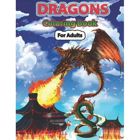 Dragons Coloring Book for Adults: Wonderful Dragon Designs to Coloring Pages for Adults and Dragon Lover (Paperback)