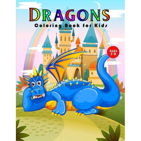Dragons Coloring Book for Kids: 30 Dragons on backgrounds to color and Dragon Lover Gifts for Kids 3-8, Boys or Girls, (Paperback)