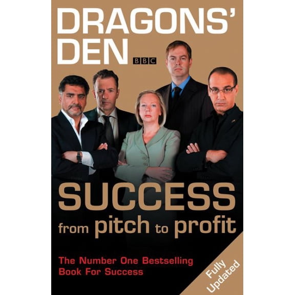 Dragons' Den : Success from Pitch to Profit