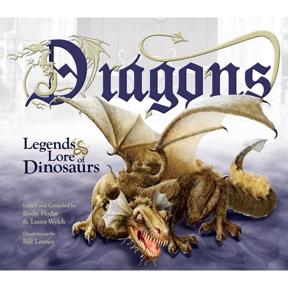 Dragons: Legends & Lore of Dinosaurs, (Hardcover)