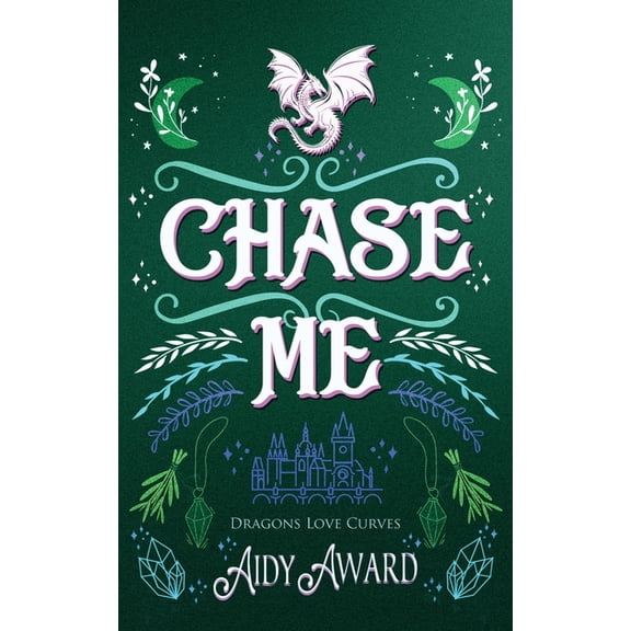 Dragons Love Curves Chase Me: A Curvy Girl and A Dragon Shifter Romance, Book 1, (Paperback)