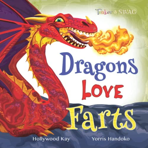 Pre-Owned Dragons Love Farts: They're More Fun Than Tacos! (Paperback) 1951696077 9781951696078