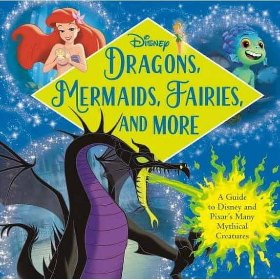 Dragons, Mermaids, Fairies, and More (Disney) (Hardcover)