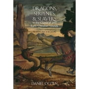 Dragons, Serpents, and Slayers in the Classical and Early Christian Worlds A Sourcebook, Paperback