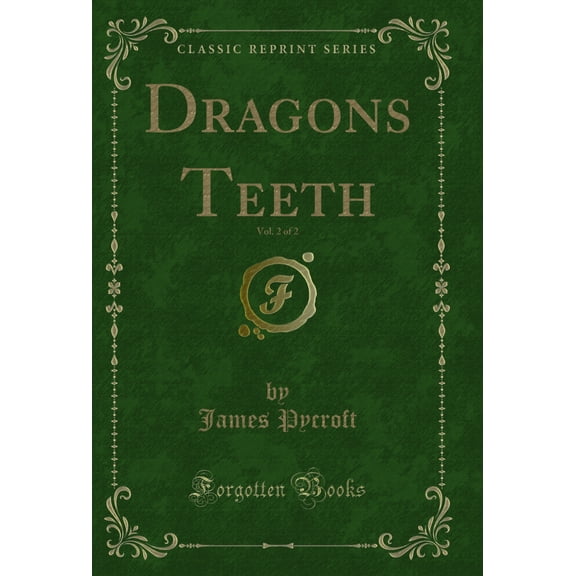 Dragons Teeth, Vol. 2 of 2 (Classic Reprint)