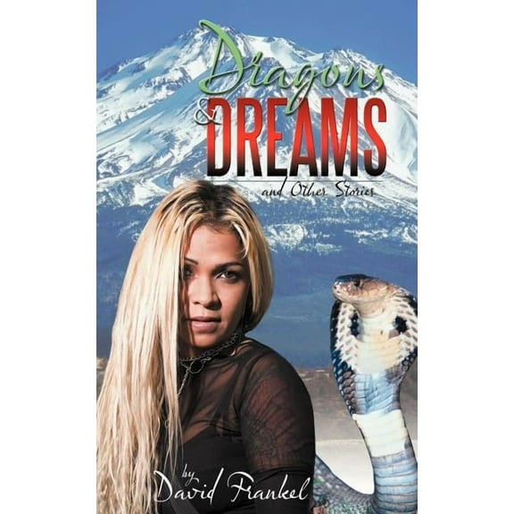 Dragons and Dreams: And Other Stories