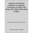 thumbnail image 1 of Pre-Owned Dragons and Mythical Creatures: A Nonfiction Companion to Magic Tree House #55: Night of the Ninth Dragon (Library Binding) 1101936371 9781101936375, 1 of 1