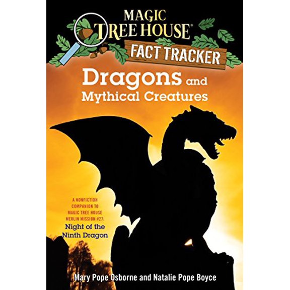 Pre-Owned Dragons and Mythical Creatures: A Nonfiction Companion to Magic Tree House Merlin Mission #27: Night of the Ninth Dragon (Paperback) 1101936363 9781101936368