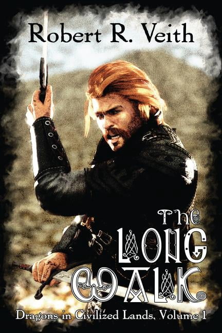 Dragons in Civilized Lands: The Long Walk (Paperback)
